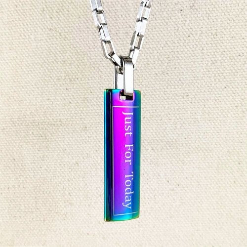 "Just for Today" Stainless Steel Pendant - Rainbow Anodized