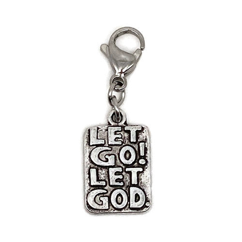 "Let Go! Let God." Charm