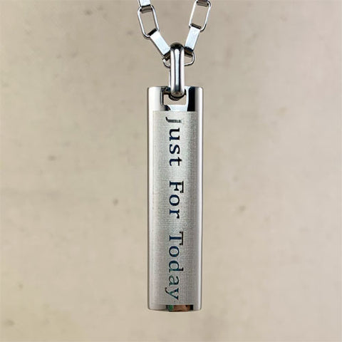 "Just for Today" Stainless Steel Pendant